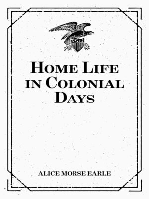 cover image of Home Life in Colonial Days